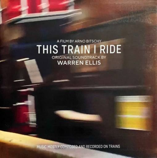 Okładka Warren Ellis - This Train I Ride OST LP