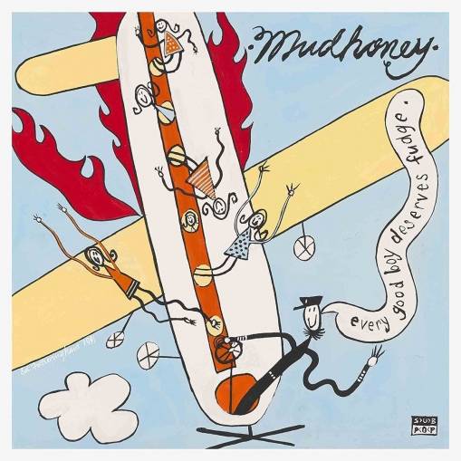Okładka Mudhoney - Every Good Boy Deserves Fudge - 30th Anniversary Edition LP