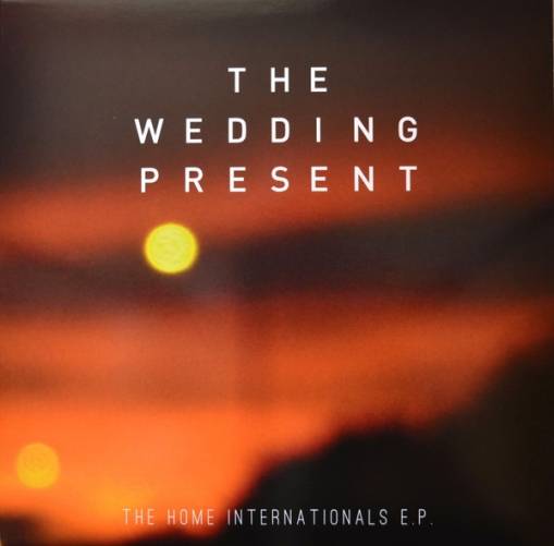 Okładka The Wedding Present - The Home Internationals Lp RSD