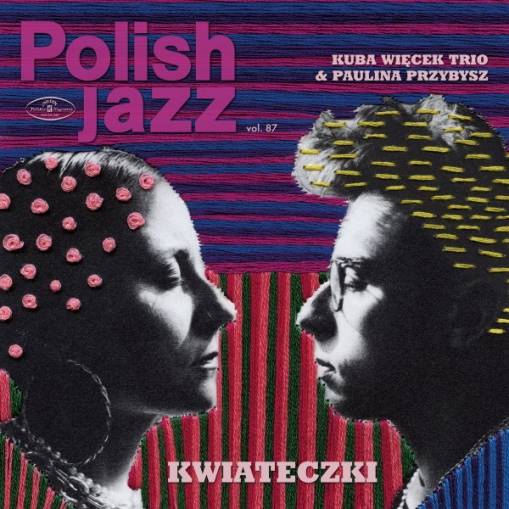 Okładka KUBA WIECEK TRIO PRZYBYSZ, PAULINA - KWIATECZKI - POLISH JAZZ VOL. 86