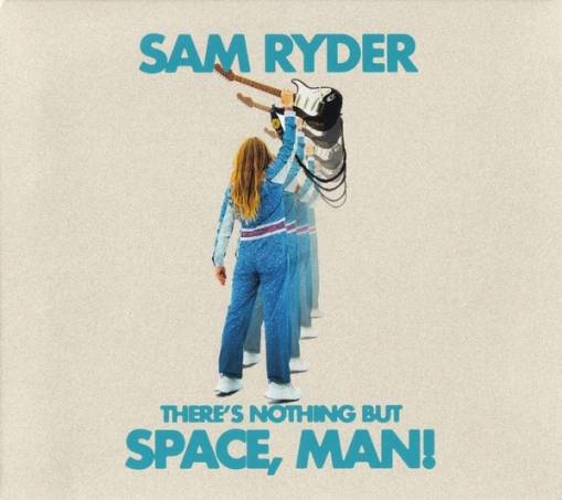 Okładka SAM RYDER - THERE'S NOTHING BUT SPACE, MAN