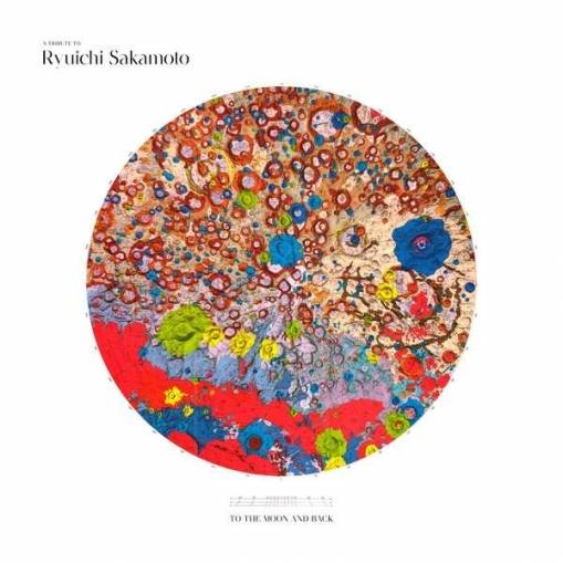 Okładka Ryuichi Sakamoto - A Tribute to Ryuichi Sakamoto - To the Moon and Back