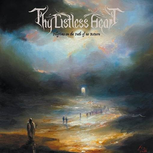 Okładka Thy Listless Heart - Pilgrims On The Path Of No Return