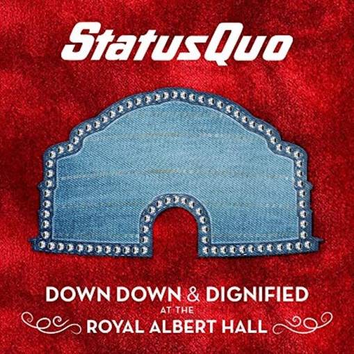 Okładka Status Quo - Down Down & Dignified At The Royal Albert Hall LP