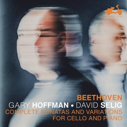 Okładka Beethoven: Complete Sonatas And Variations For Cello And Piano Hoffman Seli - Beethoven: Complete Sonatas And Variations For Cello And Piano Hoffman Selig"