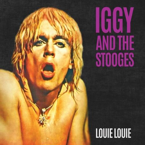 Okładka Iggy And The Stooges - Louie Louie EP SPLATTER