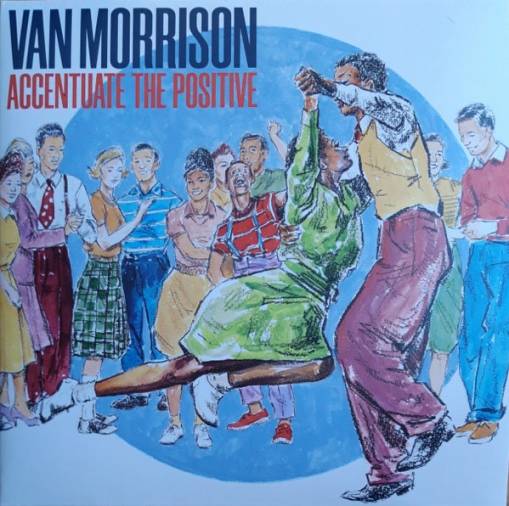 Okładka MORRISON, VAN - ACCENTUATE THE POSITIVE (2LP)