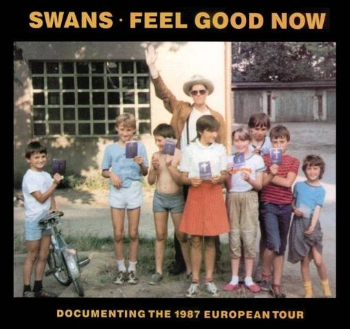 Okładka Swans - Feel Good Now LP