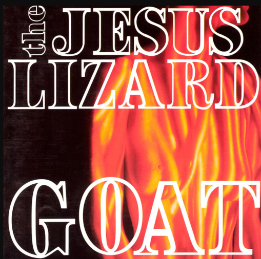 Okładka The Jesus Lizard - Goat