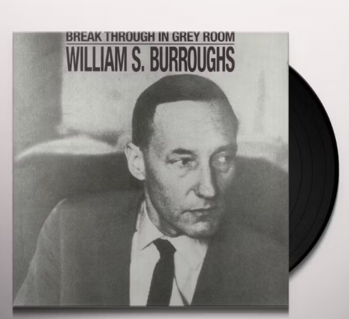 Okładka William S Burroughs - Break Through In Grey Room LP