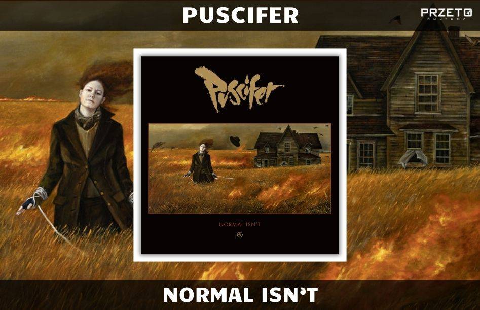 PUSCIFER NORMAL ISNT