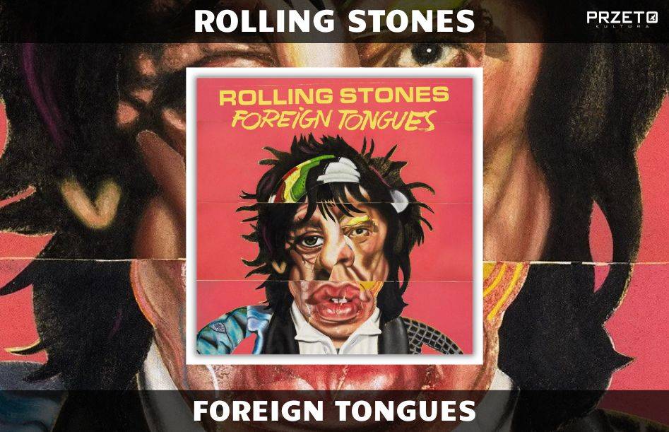 ROLLING STONES FOREIGN TONGUES