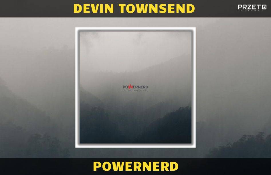 DEVIN TOWNSEND POWERNERD